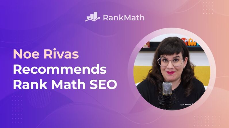 Noe Rivas Recommends Rank Math SEO [Spanish]