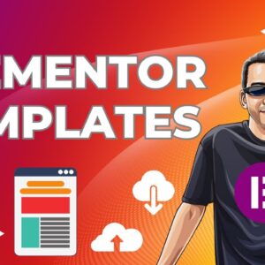 Elementor Templates: Creating  Importing & Exporting