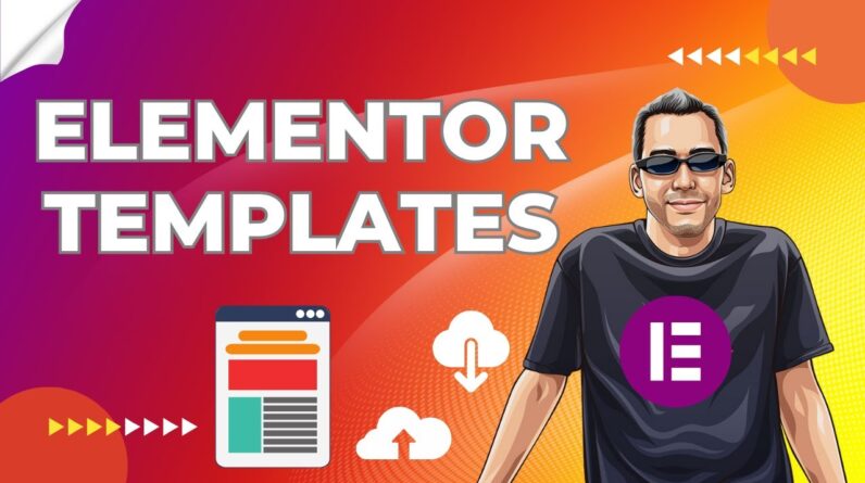 Elementor Templates: Creating  Importing & Exporting