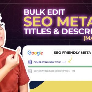 Write SEO Friendly Meta Titles & Descriptions in Bulk Using AI & Manually