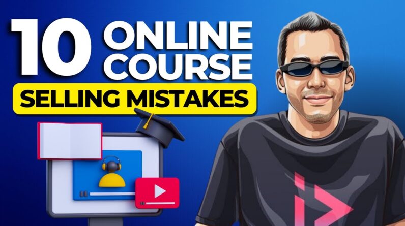 Avoid These 10 Online Course Selling Mistakes