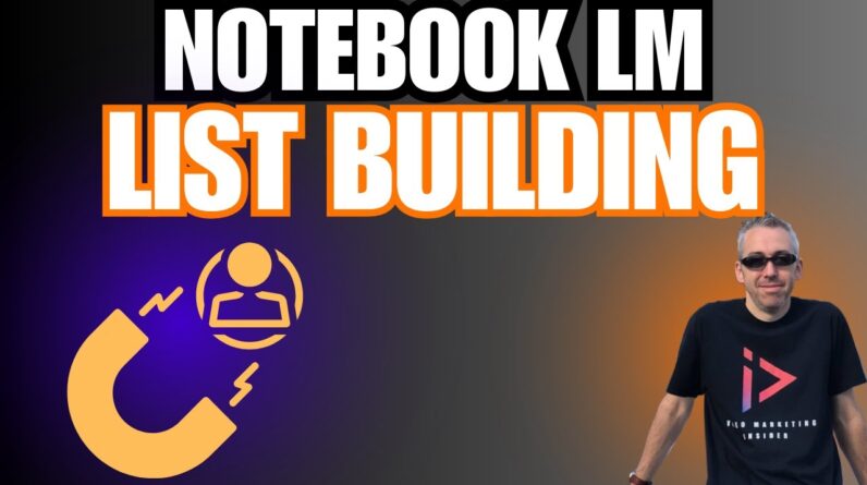 Notebook LM | Game Changing List Building Strategy