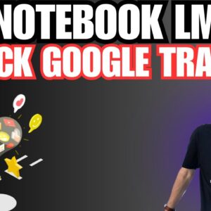 NoteBook LM Secrets to Improve Your Google Visibility