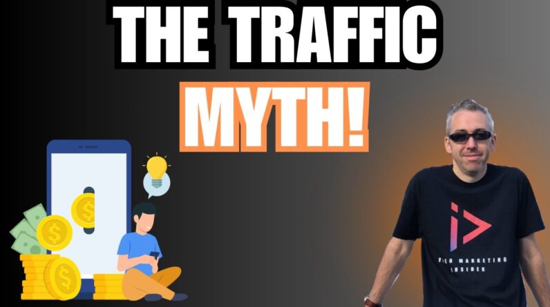 The Traffic Myth | What You’re Missing for Success