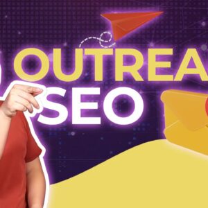 How SEO Outreach Can Help You Rank Higher?