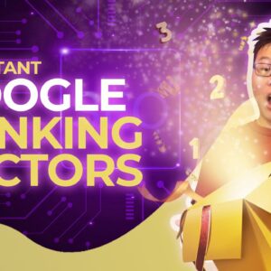 8 Google Ranking Factors That Matter the Most