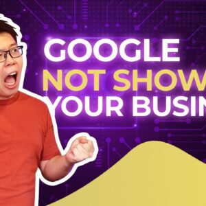 Why Isn’t Your Business Showing Up on Google?