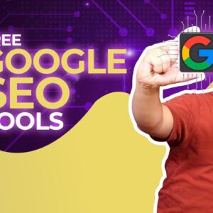 Top 9 Free Google SEO Tools to Boost Your Website’s Rankings