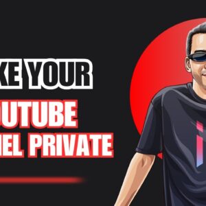 How to Make Your YouTube Channel Private [2025]
