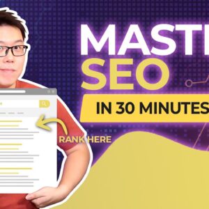 Master SEO in 30 Minutes (Complete SEO Tutorial for Beginners)