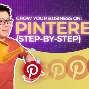 Grow Your Business on Pinterest (Step by Step Guide)