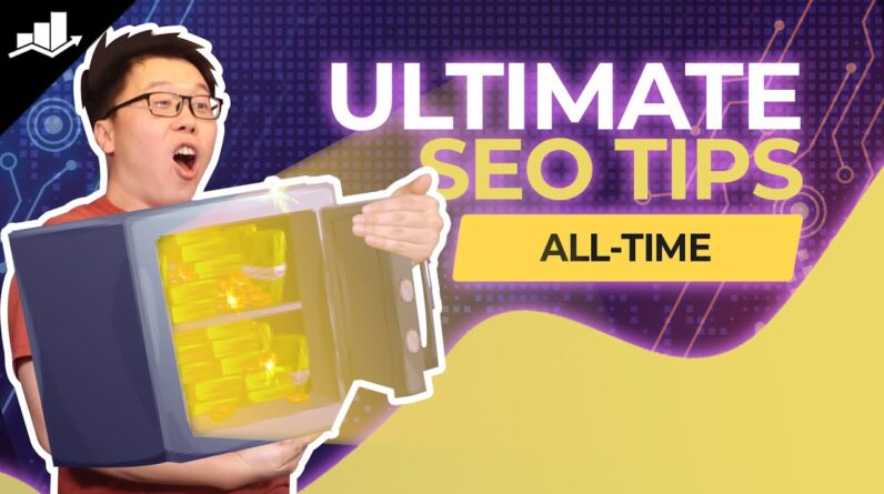 The Ultimate Collection of Best SEO Tips (All-Time)